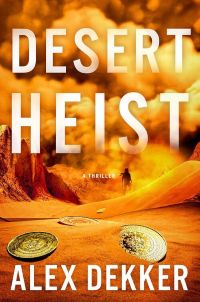 Alex Dekker | Terrorists and a shadowy Russian agent will stop at nothing to prevent a vital discovery desert