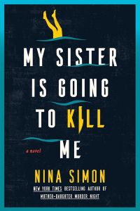 Jennifer Vido | Jen's Jewels Interview: MY SISTER IS GOING TO KILL ME by Nina Simon sister