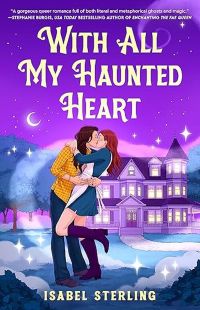 Isabel Sterling | A sapphic romance about a witch hired to ethically haunt a small-town bed-and-breakfast with