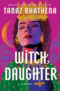 Tanaz Bhathena | A Persian mythology retelling about the story of Tahmineh witch daughter cover art