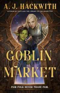 A.J. Hackwith | Tropes, Trinkets, and Tricksters: An Acrostic for Goblin Market goblin