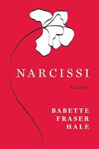 Babette Fraser Hale | A charismatic Texas novelist keeps moving on, driven by loneliness and a search for purpose narc